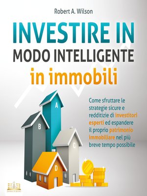 cover image of INVESTIRE IN MODO INTELLIGENTE in immobili
